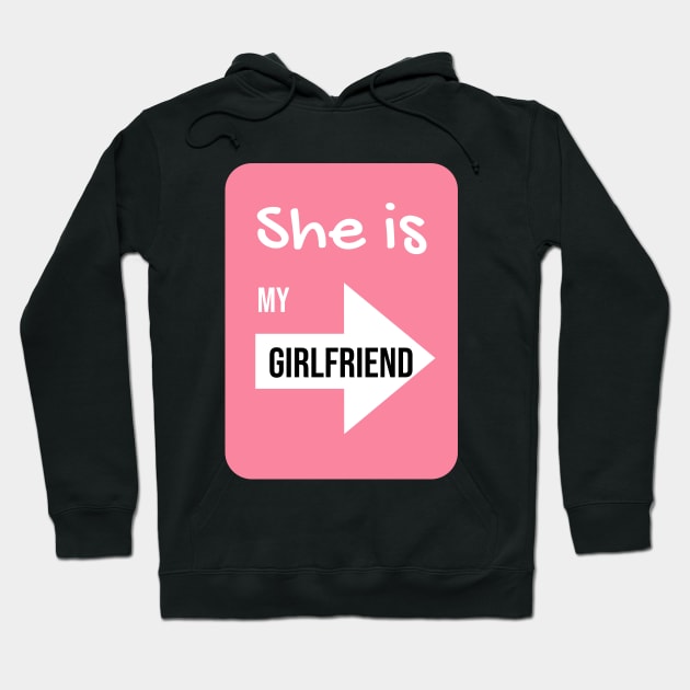 She is my Girlfriend [for couple] Hoodie by Living with Passion